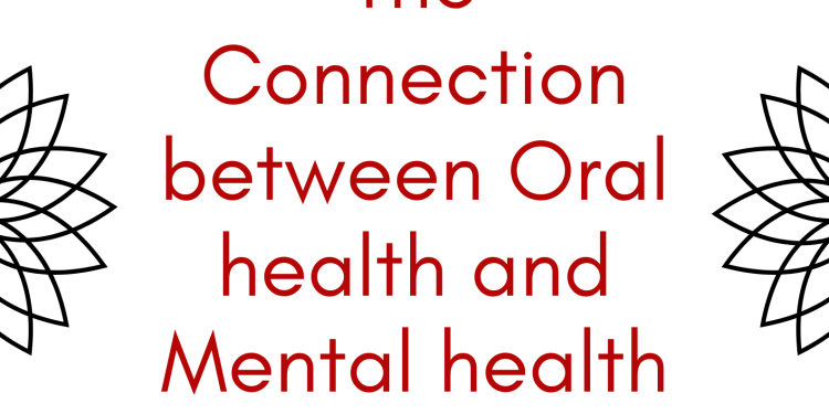 The Connection Between Oral Health and Mental Health